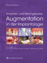 Knochen- und Weichgewebeaugmentation in der Implantologie - Khoury, Fouad