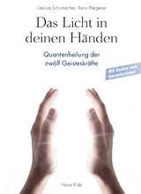 Das Licht in deinen Händen - Ute-Lisa Schumacher, Ilona Wegener