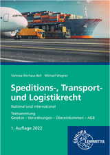 Speditions-, Transport- und Logistikrecht - National und international - Wagner, Michael; Illerhaus-Bell, Vanessa