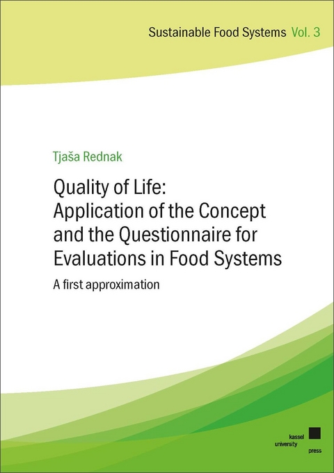 Quality of Life: Application of the Concept and the Questionnaire for Evaluations in Food Systems - Tjaša Rednak