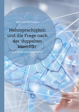 Mehrsprachigkeit und die Frage nach der 'doppelten Identität' - Wolf Hannes Kalden