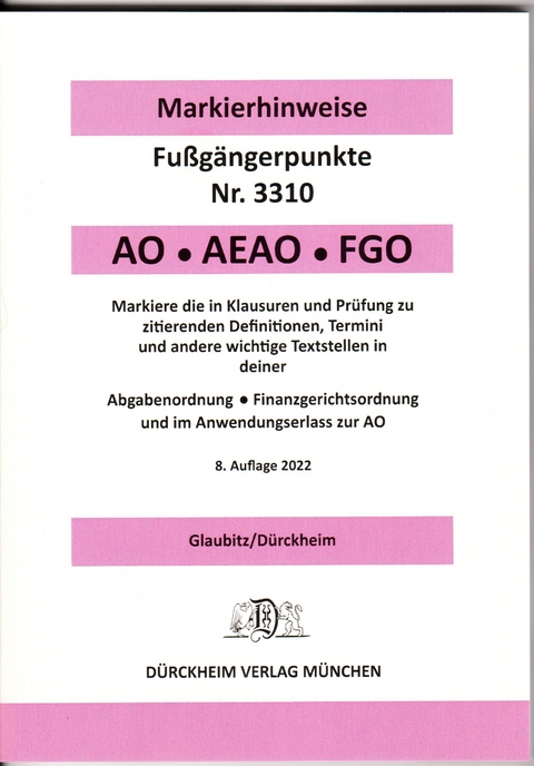 ABGABENORDNUNG & FGO Dürckheim-Markierhinweise/Fußgängerpunkte für das Steuerberaterexamen: Dürckheim'sche Markierhinweise - Thorsten Glaubitz, Constantin Dürckheim