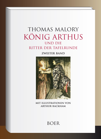 König Arthus und die Ritter der Tafelrunde, Band 2 - Thomas Malory