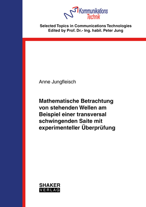 Mathematische Betrachtung von stehenden Wellen am Beispiel einer transversal schwingenden Saite mit experimenteller Überprüfung - Anne Jungfleisch