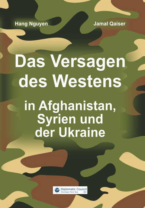 Das Versagen des Westens in Afghanistan, Syrien und der Ukraine - Hang Nguyen, Jamal Qaiser