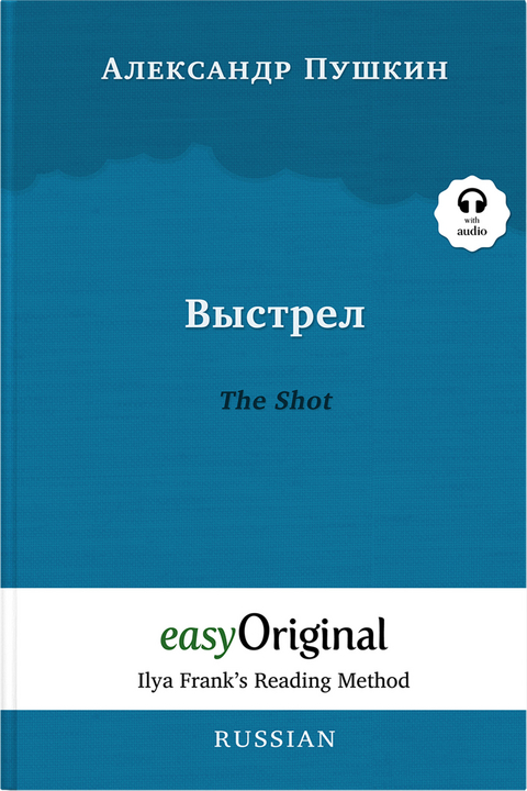 Vystrel / The Shot (with audio-online) - Ilya Frank’s Reading Method - Bilingual edition Russian-English - Alexander Pushkin