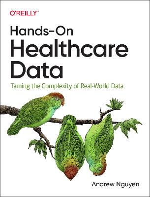 Hands-On Healthcare Data - Andrew Nguyen