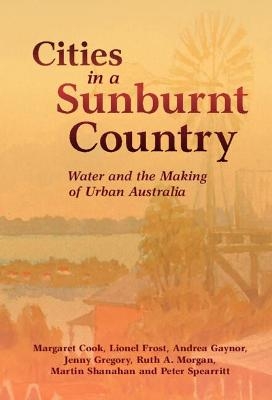 Cities in a Sunburnt Country - Margaret Cook, Lionel Frost, Andrea Gaynor, Jenny Gregory, Ruth A. Morgan