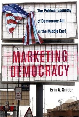 Marketing Democracy - Erin A. Snider
