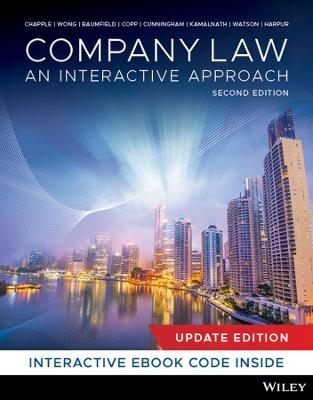 Company Law: An Interactive Approach, 2nd Update Edition - Ellie (Larelle) Chapple, Alex Wong, Richard Baumfield, Richard Copp, Robert Cunningham