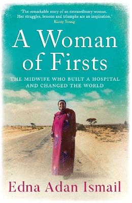 A Woman of Firsts - Edna Adan Ismail