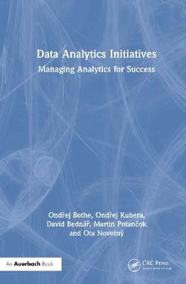 Data Analytics Initiatives - Ondřej Bothe, Ondřej Kubera, David Bednář, Martin Potančok, Ota Novotný