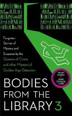 Bodies from the Library 3 - Agatha Christie, Ngaio Marsh, Dorothy L. Sayers, Anthony Berkeley