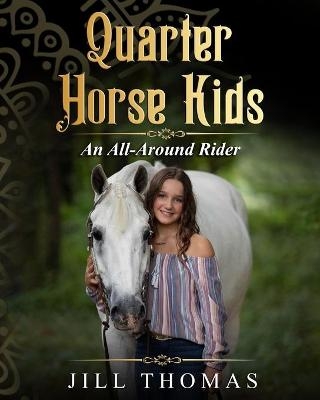 Quarter Horse Kids - Jill Thomas