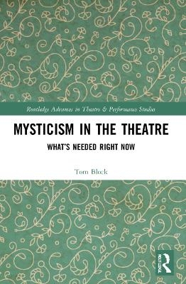 Mysticism in the Theater - Tom Block