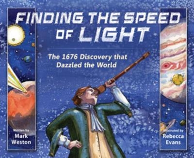 Finding the Speed of Light - Mark Weston