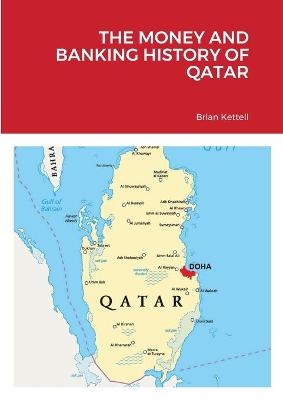 The Money and Banking History of Qatar - Brian Kettell