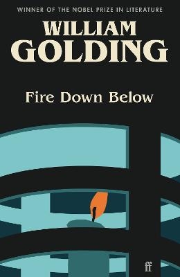 Fire Down Below - William Golding