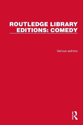Routledge Library Editions: Comedy -  Various