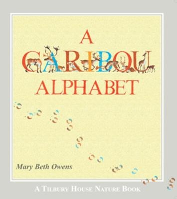 A Caribou Alphabet - Mary Beth Owens