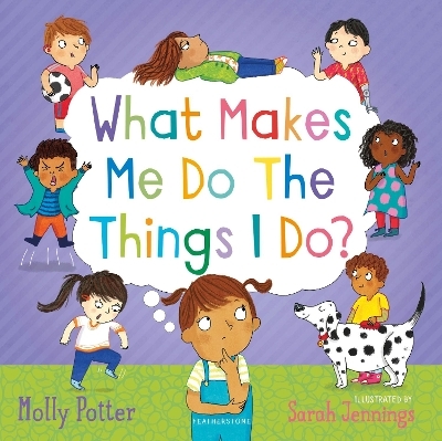 What Makes Me Do The Things I Do? - Molly Potter
