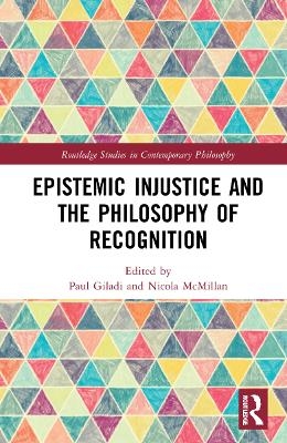 Epistemic Injustice and the Philosophy of Recognition - 