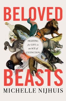 Beloved Beasts - Michelle Nijhuis