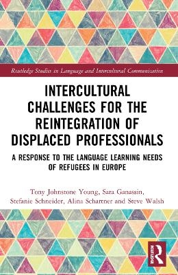 Intercultural Challenges for the Reintegration of Displaced Professionals - Tony Johnstone Young, Sara Ganassin, Stefanie Schneider, Alina Schartner, Steve Walsh
