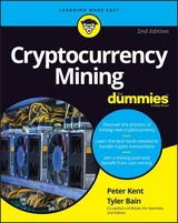 Cryptocurrency Mining For Dummies - Kent, Peter; Bain, Tyler