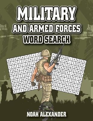 Military and Armed Forces Word Search - Noah Alexander