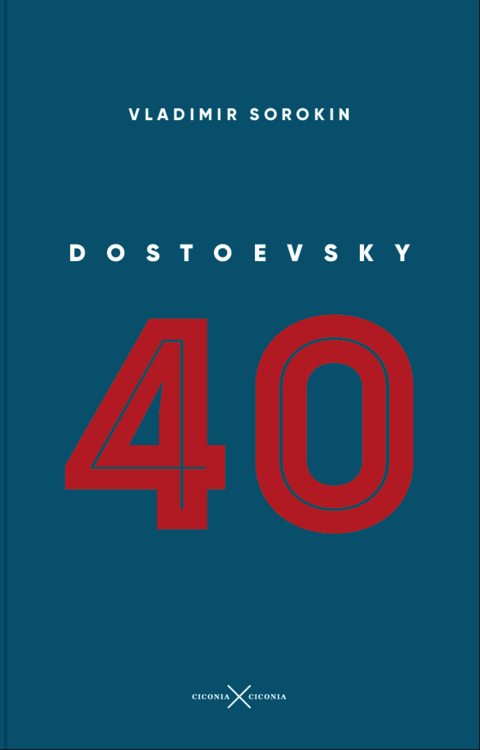 Dostojewski 40 - Vladimir Sorokin
