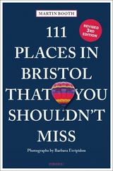 111 Places in Bristol That You Shouldn't Miss - Martin Booth