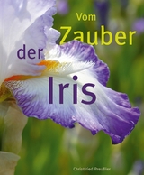 Vom Zauber der Iris - Christfried Preußler