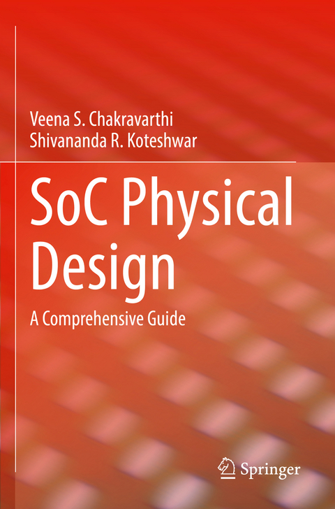SoC Physical Design - Veena S. Chakravarthi, Shivananda R. Koteshwar