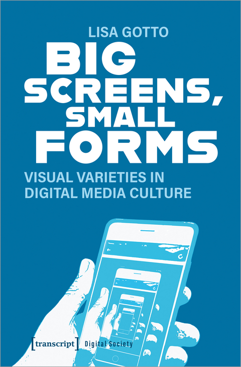 Big Screens, Small Forms - Lisa Gotto