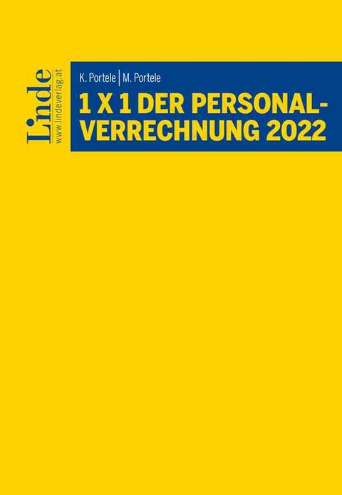 1 x 1 der Personalverrechnung 2022 - Karl Portele, Martina Portele