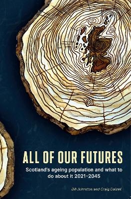 All of our Futures - Bill Johnston, Craig Dalzell