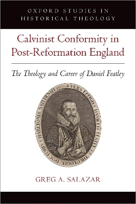 Calvinist Conformity in Post-Reformation England - Greg A. Salazar