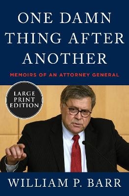 One Damn Thing After Another - William P Barr