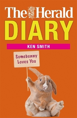 Herald Diary: Somebunny Loves You - Ken Smith