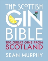 The Scottish Gin Bible - Murphy, Sean