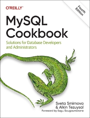 MySQL Cookbook - Sveta Smirnova, Alkin Tezuysai