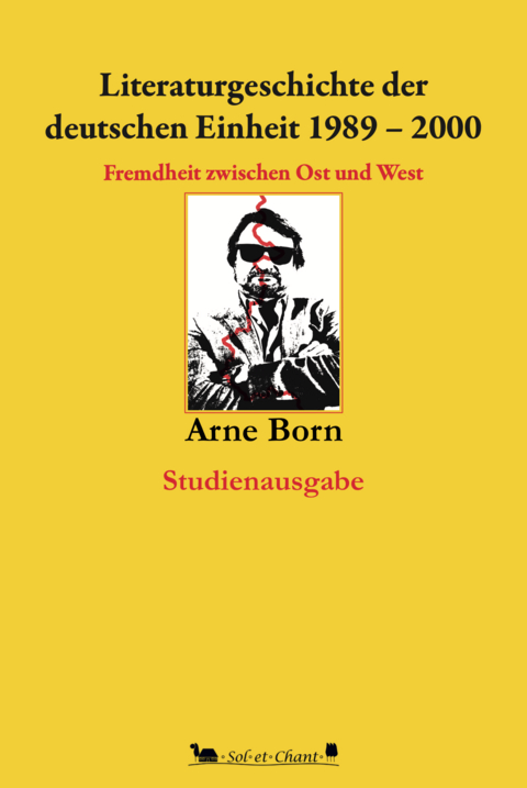 Literaturgeschichte der deutschen Einheit 1989-2000 - Arne Born