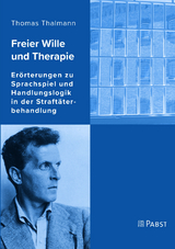 Freier Wille und Therapie - Thomas Thalmann