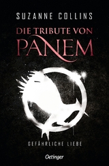 Die Tribute von Panem 2. Gefährliche Liebe - Collins, Suzanne