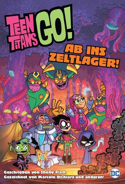 Teen Titans Go! Ab ins Zeltlager! - Sholly Fisch, Marcelo Di Chiara