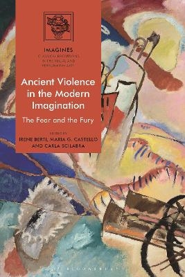 Ancient Violence in the Modern Imagination - 