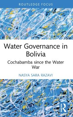 Water Governance in Bolivia - Nasya Sara Razavi