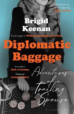 Diplomatic Baggage - Brigid Keenan