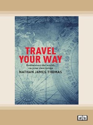 Travel your way - Nathan James Thomas
